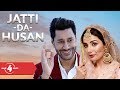 Harbhajan Mann feat Sonia Maan | Jatti Da Husan | New Punjabi Songs 2018 | MAD4MUSIC