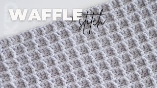 The GREATEST Textured Stitch of All Time?! Crochet Waffle Stitch