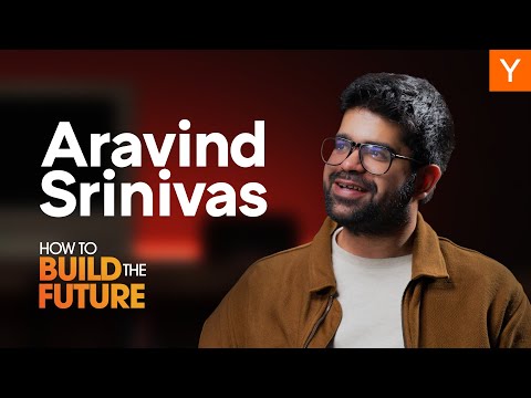 How To Build The Future: Aravind Srinivas
