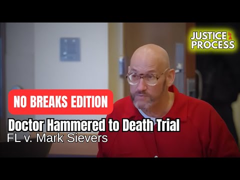 Doctor Hammered to Death Trial — FL v. Mark Sievers - Day 2 - NO BREAKS EDITION