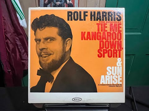 Rolf Harris – The Original Tie Me Kangaroo Down, Sport & Sun Arise