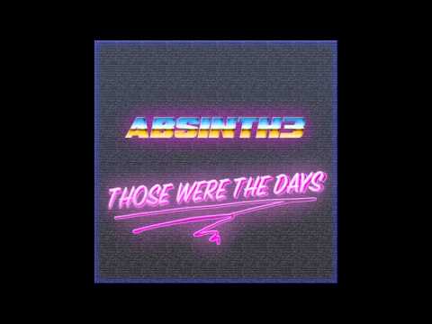 Absinth3 - Those Were The Days (Intro)
