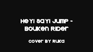 [RUKA cover] Hey! Say! JUMP - Bouken Rider LINK!