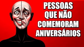 A psicologia das pessoas que tratam o aniversário como um dia comum