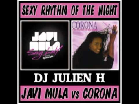 Sexy rhythm of the night - Javi Mula vs Corona (Dj Julien H bootleg)