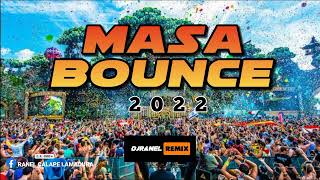 NONSTOP MASA BOUNCE 2022 | EDM MASA | DJRANEL REMIX