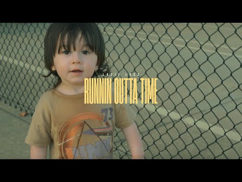 Lazie Locz - Runnin Outta Time (Official Video)