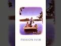 Passion Fish 1992 1080p FULL MOVIE