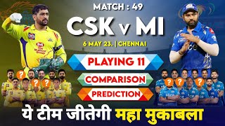 IPL 2023 Match 49 CSK vs MI Playing 11 Comparison | CSK vs MI Match Prediction & Pitch Report