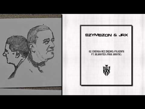 Szymszon & JRX - Energia Bez Zbędnej Filozofii ft. BB_Hunter (Prod. Innotic)