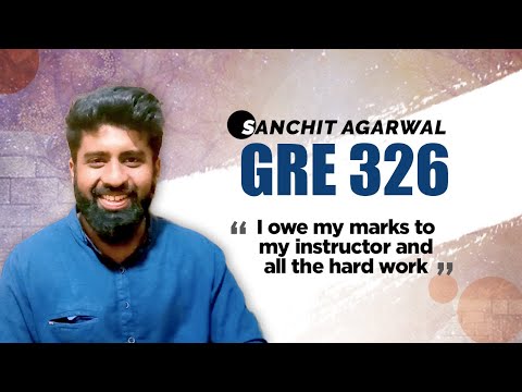 Sanchit Agarwal - GRE Exam Test Score 326 - GRE Test Exam day tips