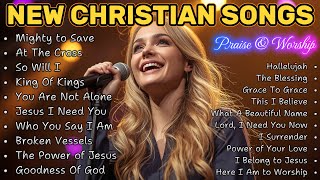 Mighty to Save | Faith-Building Praise Songs for 2026 | Trusting God in the New Year
