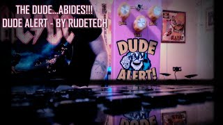 Video thumbnail for THE DUDE ALERT BY @rudetech3321  - REVIEW & DEMO by Sean Plays Guitar