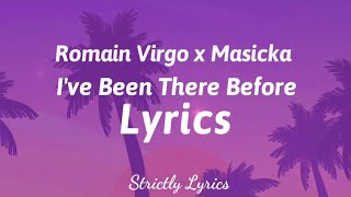 Romain Virgo x Masicka - Been There Before Lyrics | Strictly Lyrics
