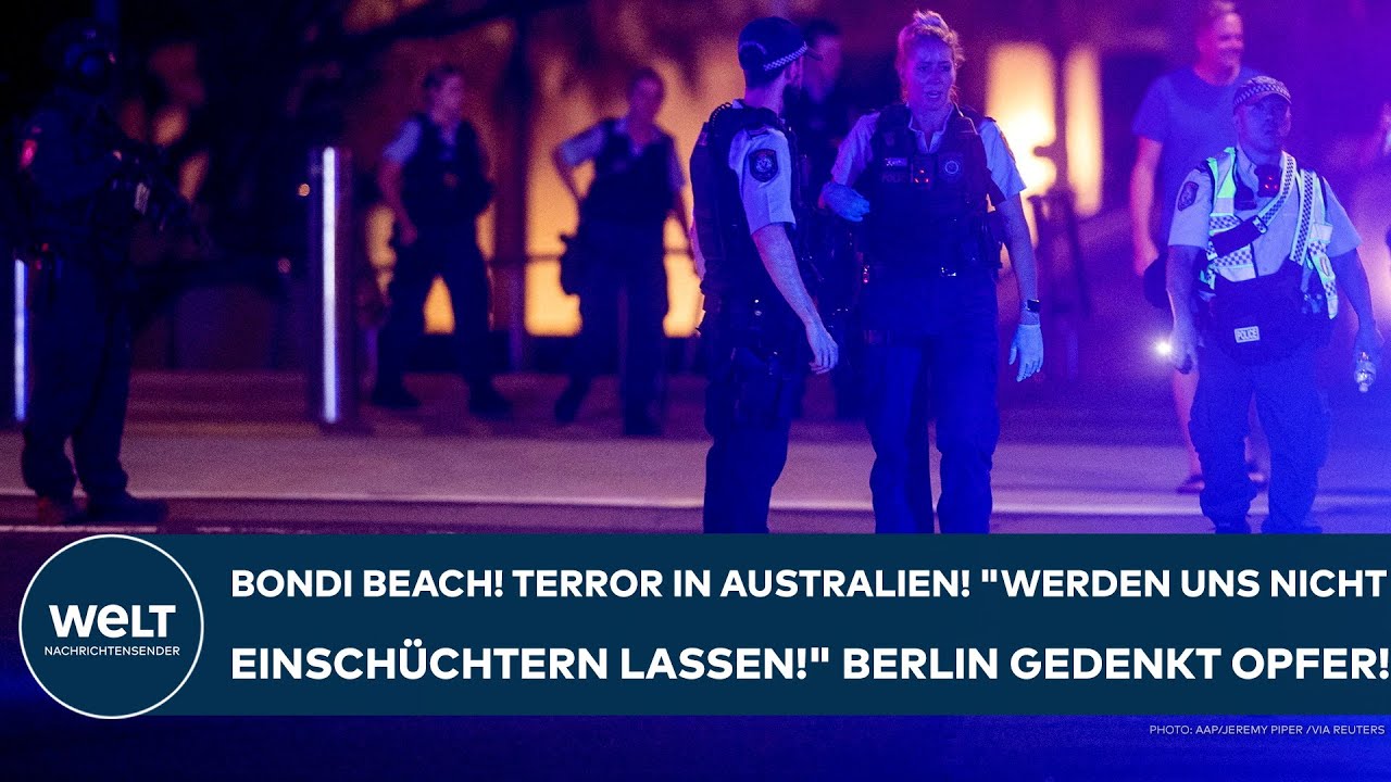BONDI BEACH: Terror in Australien! "Werden uns nicht einschüchtern lassen!" Berlin gedenkt der Opfer