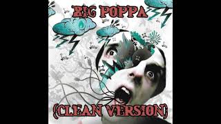 Big Poppa (Clean Version) - Mindless Self Indulgence