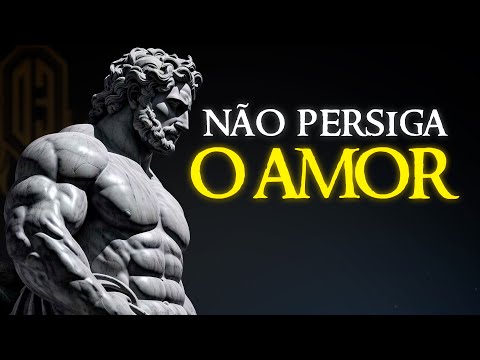 Why You Shouldn't Chase Love | Stoicism