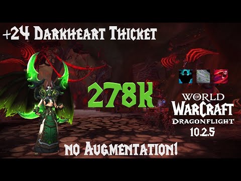 +24 Darkheart Thicket | M+ | 10.2.5 | 278k overall | Havoc DH | Dragonflight S3 Fortified