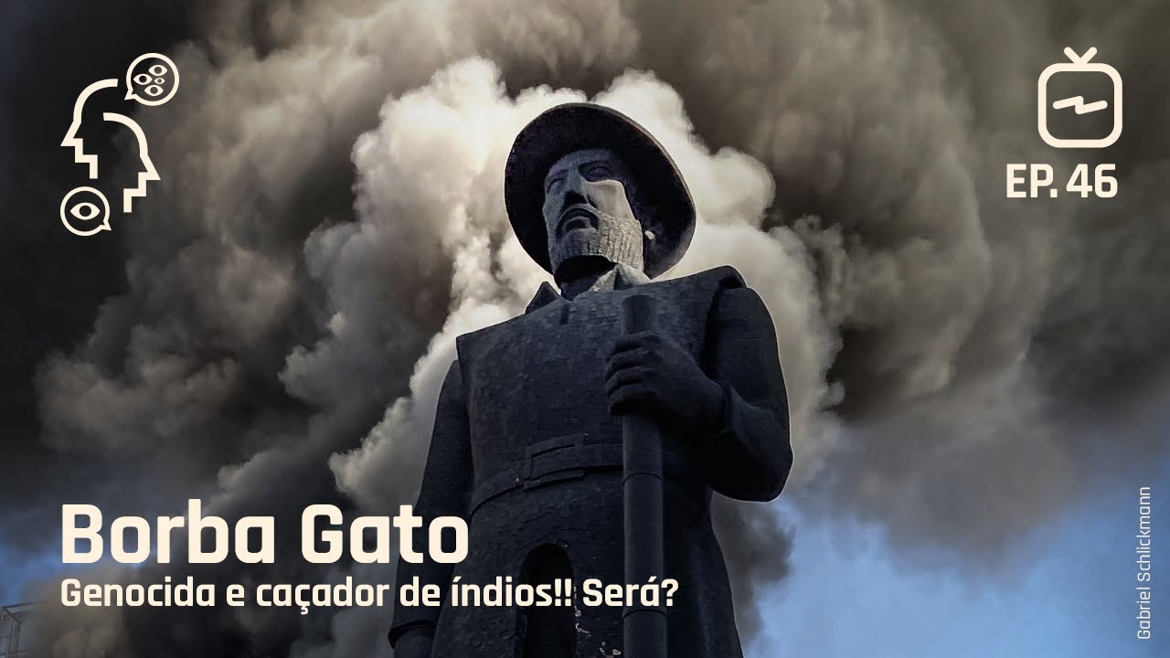 Borba Gato: genocida e caçador de índios! Será?