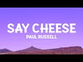 Paul Russell Say Cheese Lyrics