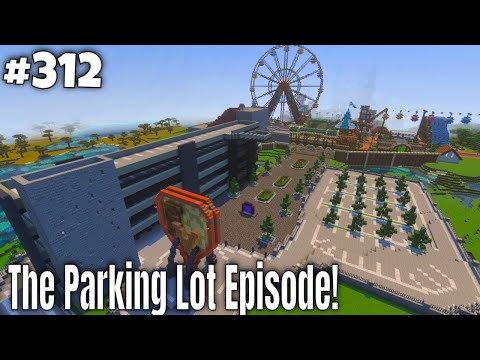 The Parking Lot Episode! [Minecraft Survival] [ep. 312]