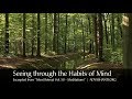 Adyashanti Guided Meditation - Seeing through the Habits of Mind