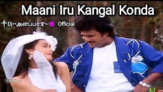 Download lagu Maani Iru Kangal Konda ( DOLL MIX )Remix Song ༒Dj••அளப்பர࿐😈  USE HEADPHONES mp3