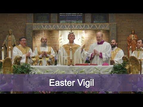 Click to Watch the EASTER VIGIL (Saturday Evening) (8:30 pm CST) video Click to Watch the EASTER VIGIL (Saturday Evening) (8:30 pm CST) video