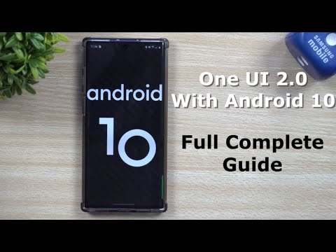 The Full Complete Guide - Samsung One UI 2.0 With Android 10