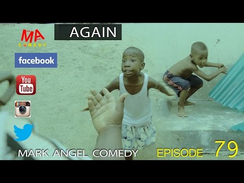 Mark Angel Comedy - Again [Starr. Emmanuella]