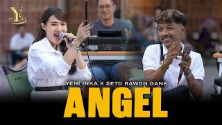 Download lagu Yeni Inka X Seto Rawon Gank - ANGEL ( Music Yi Production) mp3 Download lagu Yeni Inka X Seto Rawon Gank - ANGEL ( Music Yi Production) mp3