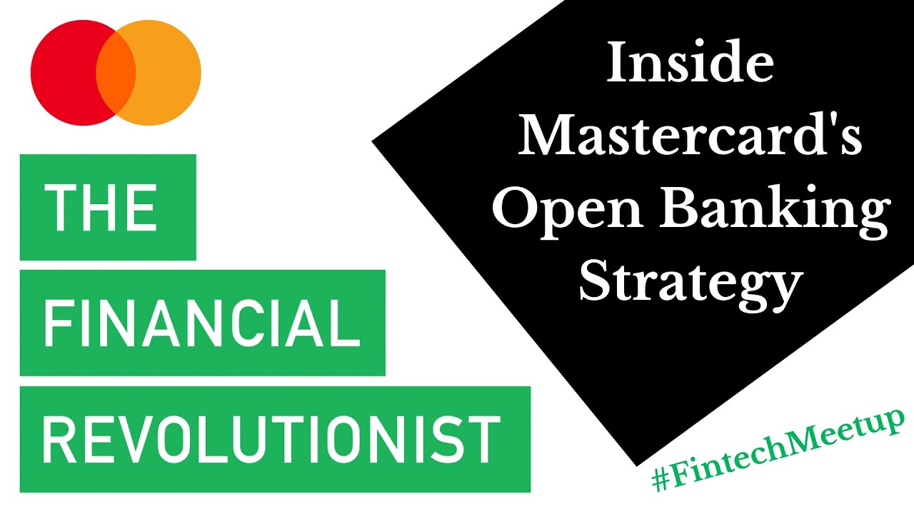 Inside Mastercard's Open Banking Strategy