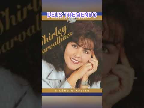 Deus Tremendo SHIRLEY CARVALHAES