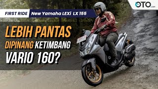 133 Kilometer Pertama Jajal Yamaha LEXi LX 155, Menarik Sih Tapi….. | First Ride