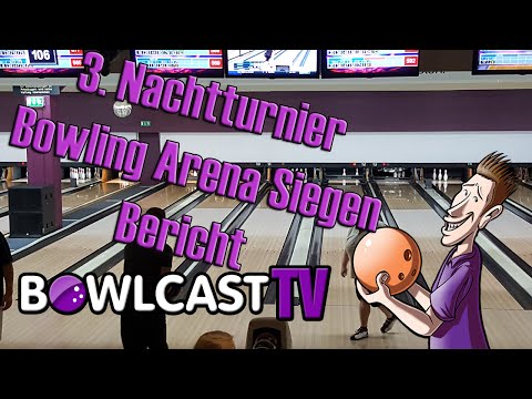 3. Nachtturnier Bowling Arena Siegen Bericht