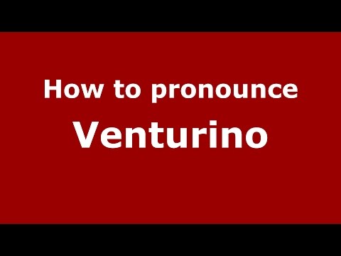 How to pronounce Venturino (Spanish/Argentina) - PronounceNames.com