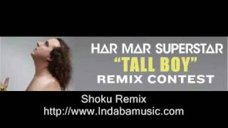 TALL BOY - HAR MAR SUPERSTAR Shoku Remix