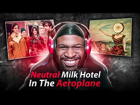 FIRST Time Listening Neutral Milk Hotel - In the Aeroplane Over the Sea