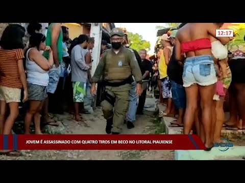 Jovem é assassinado com quatro tiros em beco no litoral piauiense 18 08 2022