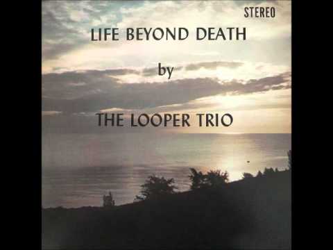 The Looper Trio - 02 We'll Have A Good Time