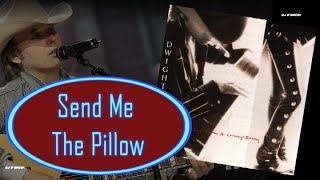 Dwight Yoakam - Send Me The Pillow( 1988)