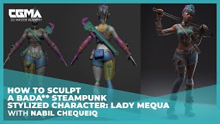 How to Sculpt a BadA** Steampunk Stylized Character: Lady Mequa | Nabil Chequeiq