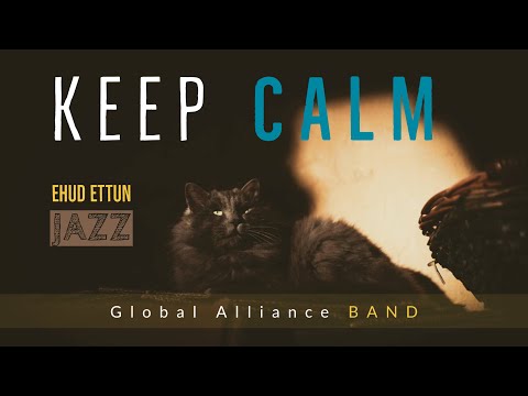 Keep Calm [🌎🤝Global Alliance Band] NEW VERSION - Ehud Ettun