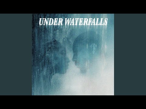 Under Waterfalls