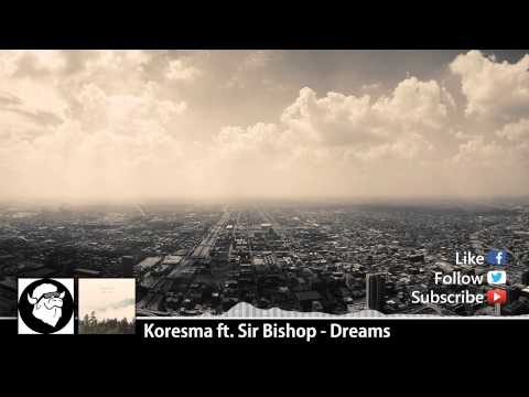 [HipHop?] Koresma ft. Sir Bishop - Dreams