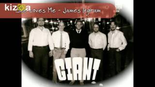 Giant - 'She Loves Me' by James Ingram