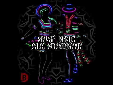 SALAY MIX [PARA COREOGRAFIA]