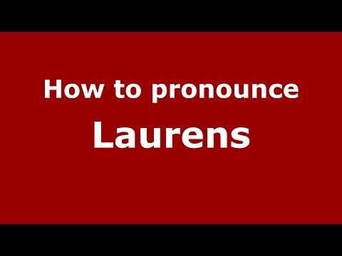 How to pronounce Laurens