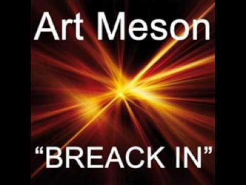 Art Meson - Break In (Radio Edit)