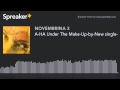A-HA Under The Make-Up-by-New single- (creato ...